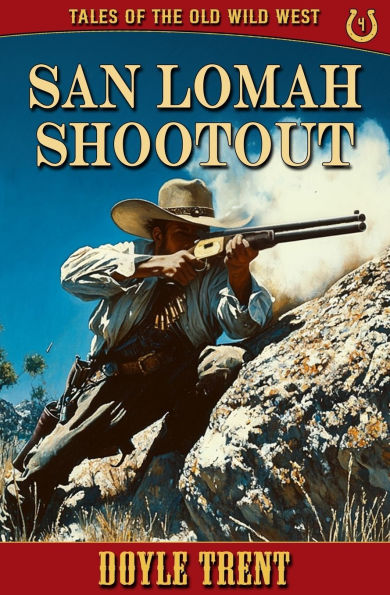 San Lomah Shootout: Tales of the Old Wild West - Book 4