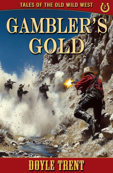 Gambler's Gold: Tales of the Old Wild West - Book 2