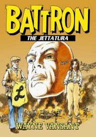 Title: Battron: The Jettatura, Author: Wayne Vansant