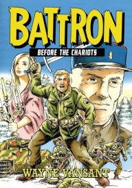 Title: Battron: Before the Chariots, Author: Wayne Vansant