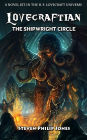 Lovecraftian: The Shipwright Circle