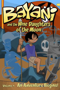 Title: Bayani and the Nine Daughters of the Moon, Author: Travis McIntire
