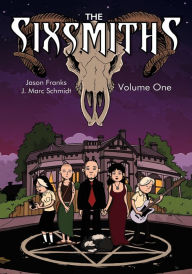 Title: The Sixsmiths: Volume One, Author: Jason Franks