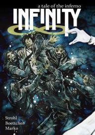 Title: Infinity: A Tale of the Inferno, Author: Chad Strohl