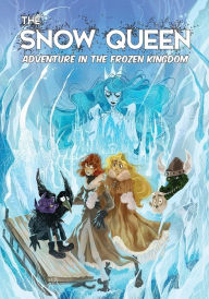 Title: The Snow Queen: Adventure in the Frozen Kingdom, Author: Mitchell Perkins