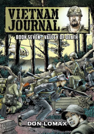 Title: Vietnam Journal - Book Seven: Valley of Death, Author: Don Lomax