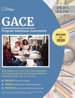 Gace Program Admission Assessment Study Guide 2020 2021 Exam Prep And Practice Test Questions For The Gace Program Admission Assessment Tests 210 211 212 710 By Cirrus Teacher Certification Exam Team Paperback Barnes Noble