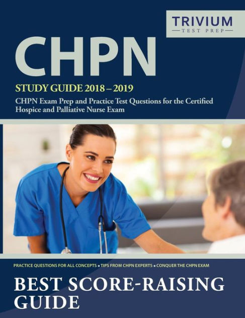 CHPN Study Guide 2018-2019: CHPN Exam Prep and Practice Test Questions ...