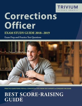 Corrections Officer Exam Study Guide 2018 2019 Exam Prep And