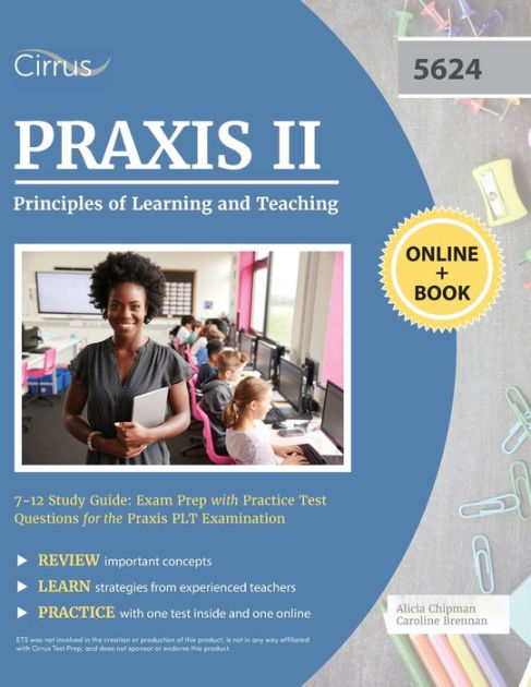 Praxis II Principles of Learning and Teaching 7-12 Study Guide: Exam ...