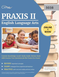 Title: Praxis II English Language Arts Content Knowledge (5038) Study Guide: Review Book with Practice Test Questions for the Praxis ELA Exam, Author: TBD