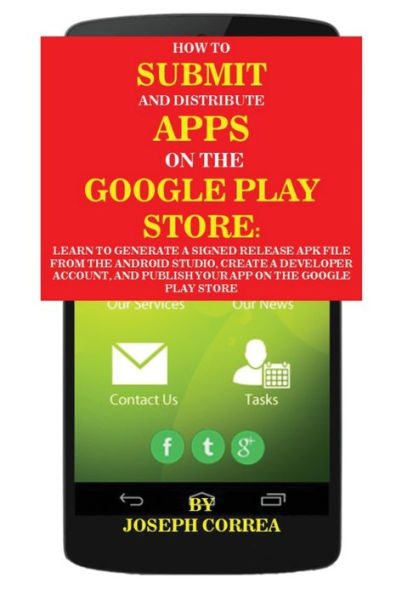 How To Submit And Distribute Apps On The Google Play Store: Learn to generate a signed release APK file from the Android Studio, create a developer account, and publish your app on the Google Play Store