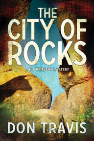 Title: The City of Rocks, Author: Don Travis