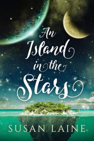 Title: An Island in the Stars, Author: Susan Laine
