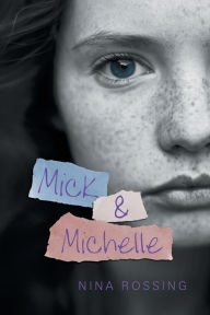 Title: Mick & Michelle, Author: Nina Rossing