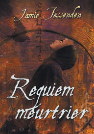 Title: Requiem Meurtrier (Translation), Author: Jamie Fessenden