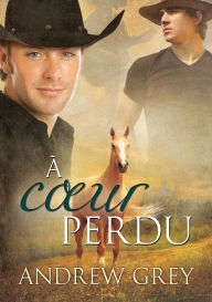 Title: ï¿½ cour perdu, Author: Andrew Grey