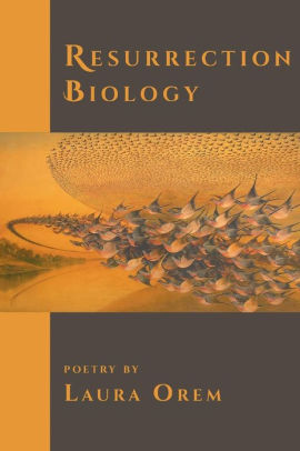 Resurrection Biology By Laura Orem Paperback Barnes Noble