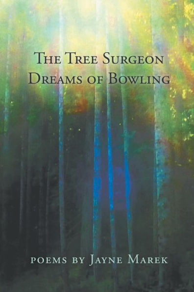 The Tree Surgeon Dreams of Bowling