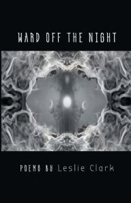 Title: Ward Off the Night, Author: Leslie Clark