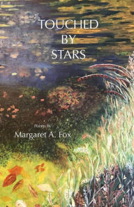 Title: TOUCHED BY STARS, Author: Margaret  A. Fox