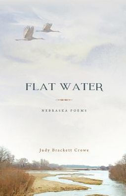 Flat Water: Nebraska Poems