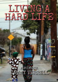 Title: Living a Hard Life, Author: Tammy Terrell