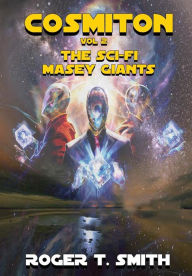 Title: Cosmiton: The Sci-Fi Masey Giants, Author: Roger T Smith