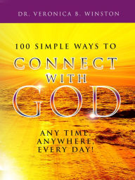 Title: 100 Simple Ways to Connect with God, Author: Veronica Winston