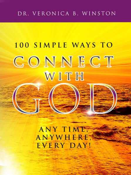 100 Simple Ways to Connect with God