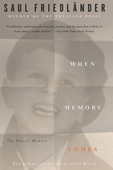 When Memory Comes: The Classic Memoir