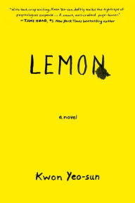 Textbook pdfs free download Lemon: A Novel 9781635420883 in English