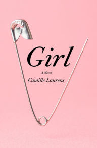 Free bookworm download for mac Girl: A Novel by Camille Laurens, Adriana Hunter English version DJVU PDF