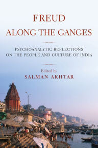 Title: Freud Along the Ganges, Author: Salman Akhtar