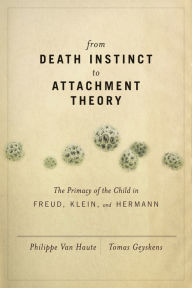 Title: From Death Instinct to Attachment Theory, Author: Tomas Geyskens