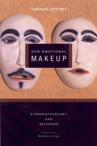 Title: Our Emotional Makeup, Author: Vinciane Despret