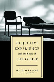 Title: Subjective Experience and the Logic of t, Author: Romulo Lander