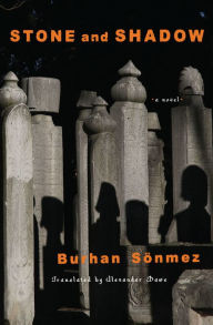 Title: Stone and Shadow: A Novel, Author: Burhan Sönmez