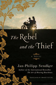 Free audio books no downloads The Rebel and the Thief: A Novel by Jan-Philipp Sendker, Imogen Taylor, Jan-Philipp Sendker, Imogen Taylor