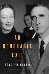 Free audio books in french download An Honorable Exit 9781635423525 English version  by Éric Vuillard, Mark Polizzotti