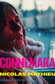 Title: Connemara: A Novel, Author: Nicolas Mathieu