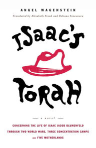 Title: Isaac's Torah: A Novel, Author: Angel Wagenstein