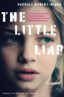 The Little Liar: A Novel