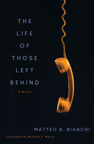 Downloading free books on iphone The Life of Those Left Behind: A Novel CHM PDF