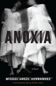 Free download books uk Anoxia: A Novel 9781635424584