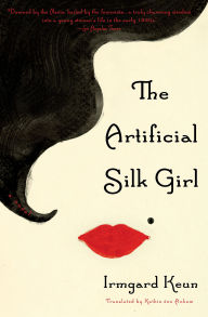 Ebooks most downloaded The Artificial Silk Girl: A Novel by Irmgard Keun, Kathie von Ankum  English version 9781635425086