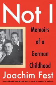 Download free e book Not I: Memoirs of a German Childhood 9781635425123
