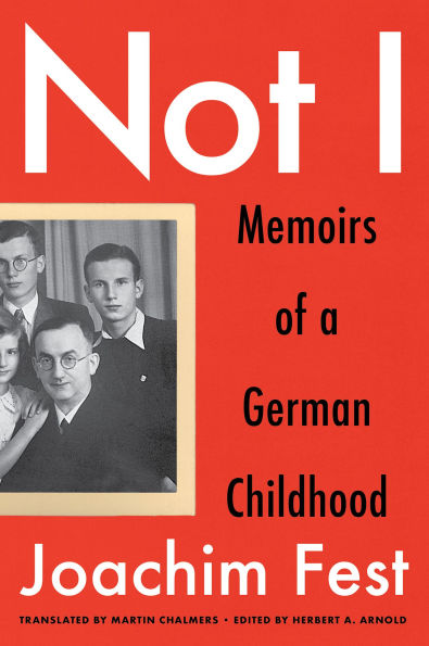 Not I: Memoirs of a German Childhood