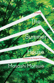 Title: The Summer House: A Novel, Author: Masashi Matsuie