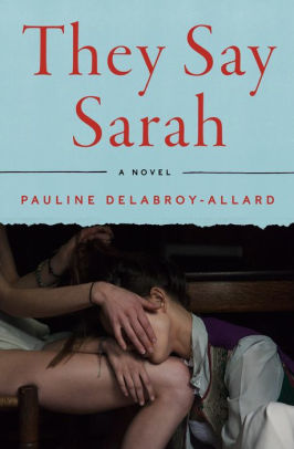 They Say Sarah: A Novel